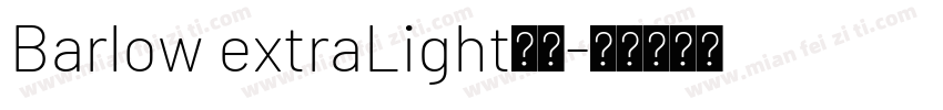 Barlow extraLight字体字体转换